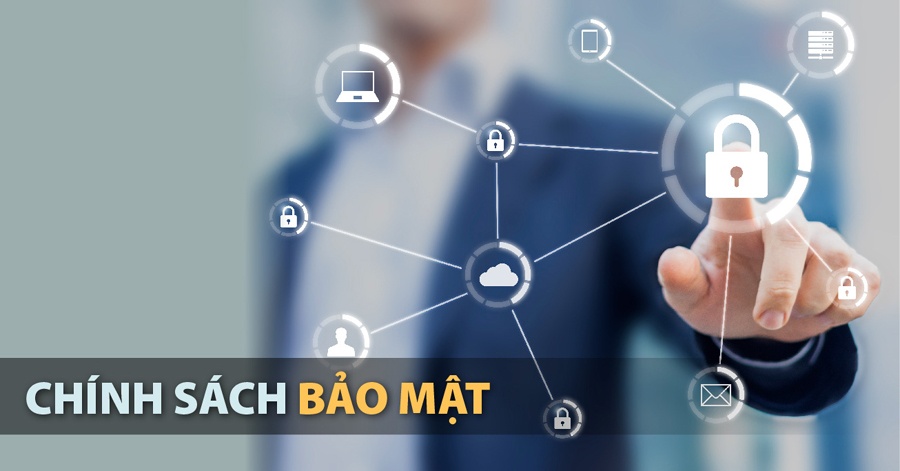 CHÍNH SÁCH BẢO MẬT