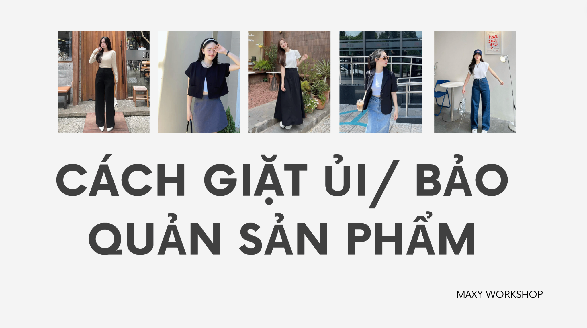 CÁCH BẢO QUẢN SẢN PHẨM MAXY LUÔN BỀN ĐẸP