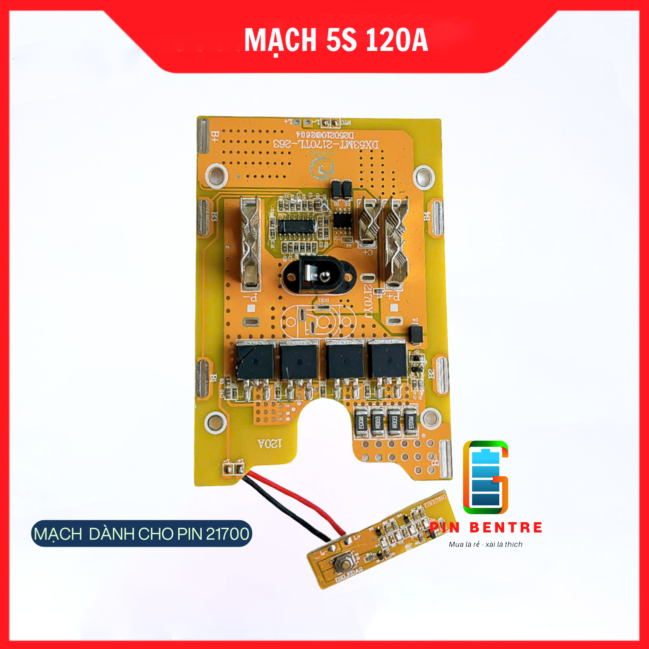 Mạch 5S 21V dành cho Pin 21700 chân phổ thông xả 120A có báo Pin [PBT247]