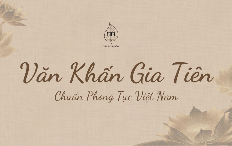 Hướng Dẫn Văn Khấn Gia Tiên Chuẩn Phong Tục