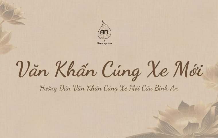 Hướng Dẫn Văn Khấn Cúng Xe Mới Cầu Bình An