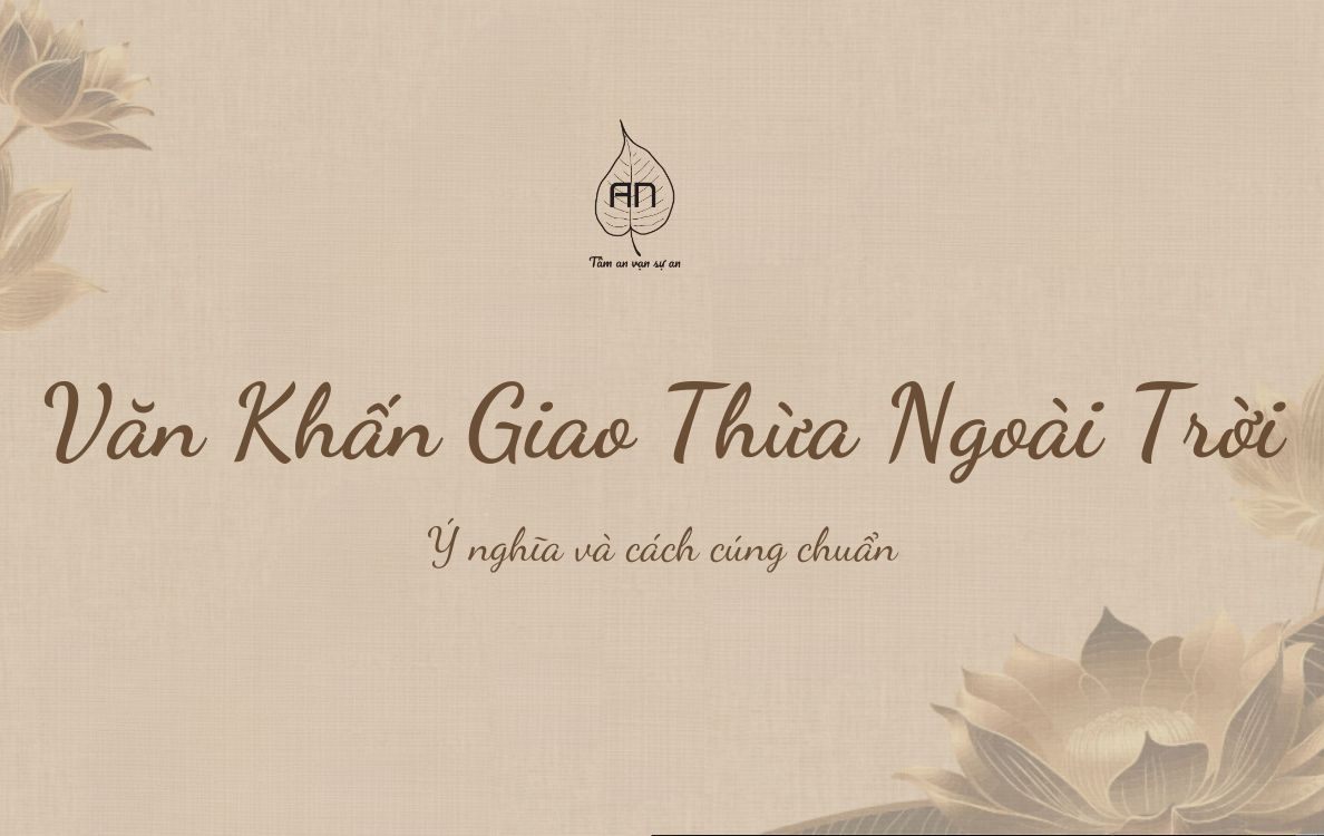 Văn khấn giao thừa ngoài trời: Ý nghĩa và cách cúng chuẩn