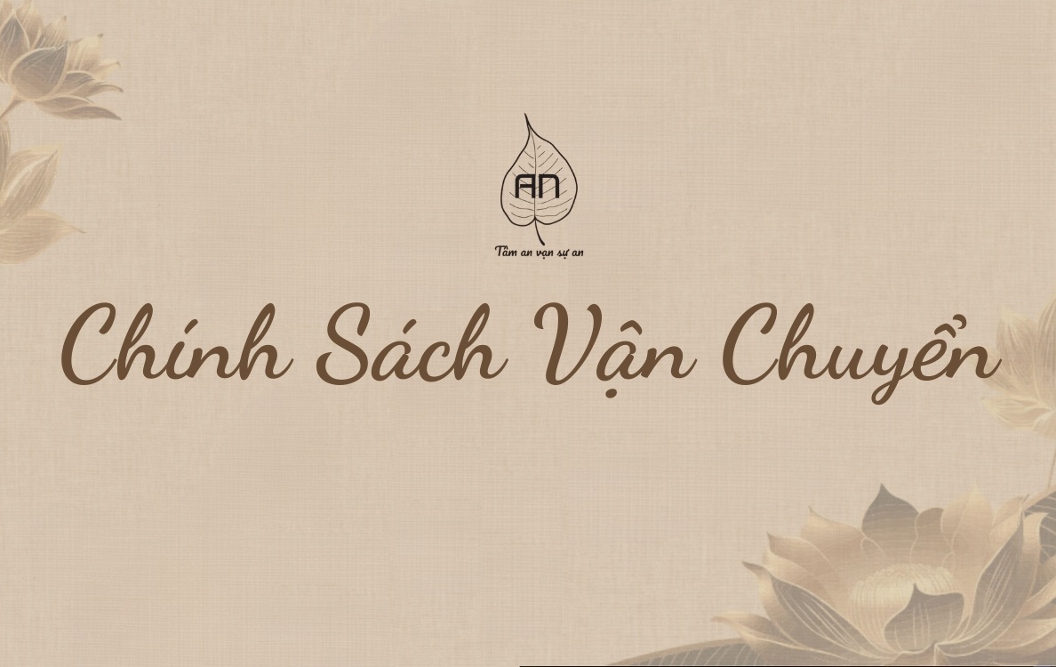 Chính Sách Vận Chuyển | AN Đồ Lễ