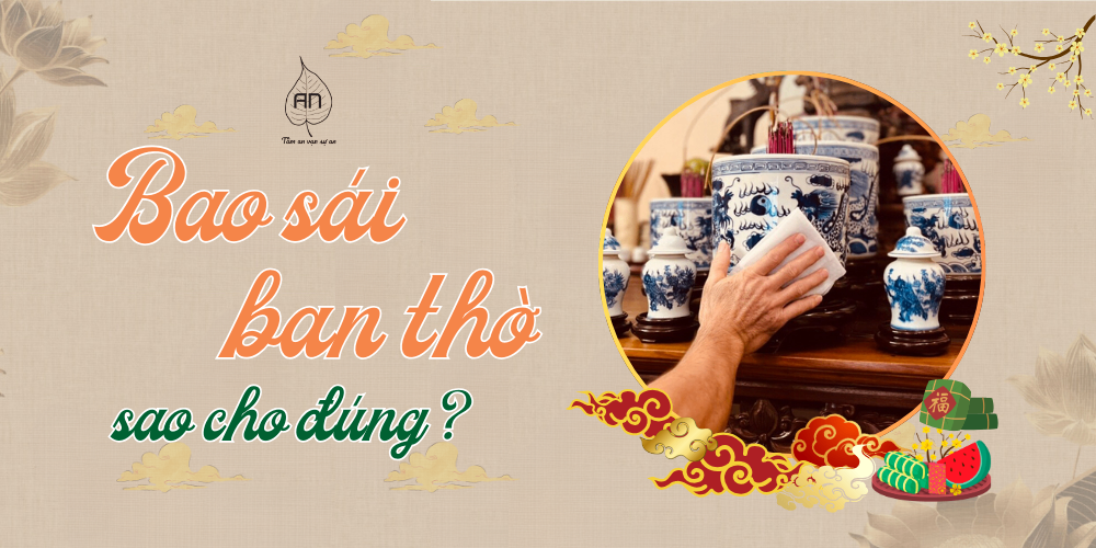 Hướng Dẫn Bao Sái Ban Thờ - Thực Hiện Đúng Chuẩn Và Ý Nghĩa