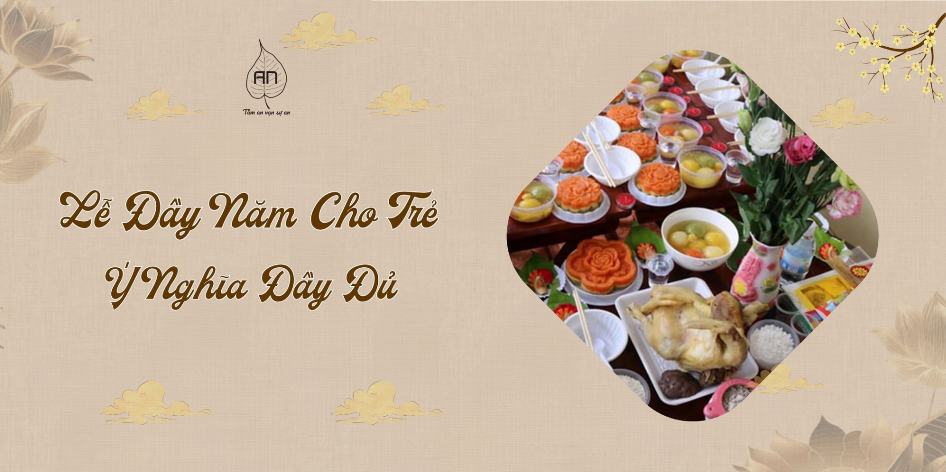Lễ Đầy Năm Cho Trẻ – Hướng Dẫn Cách Cúng, Văn Khấn Và Ý Nghĩa Đầy Đủ