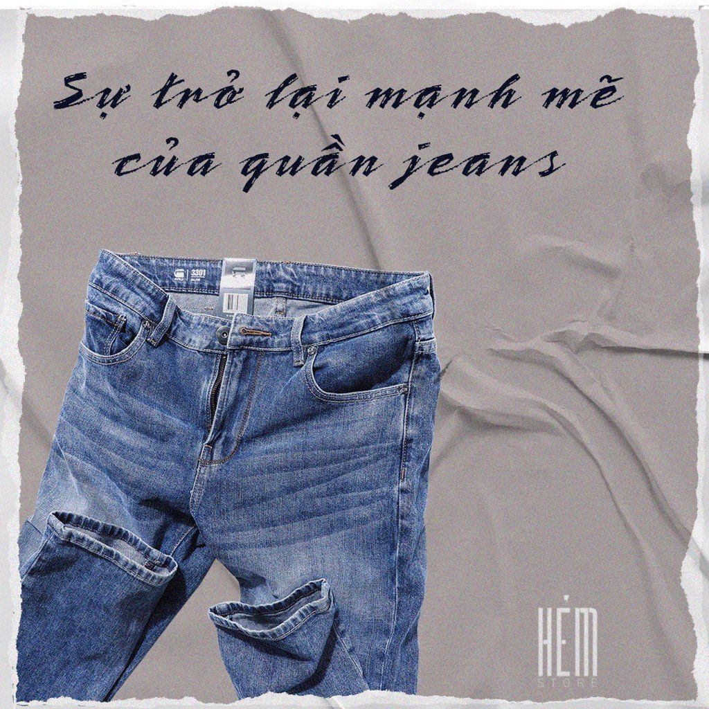 SỰ TRỞ LẠI MẠNH MẼ CỦA QUẦN JEANS