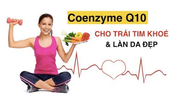 Cần biết về tác dụng của coQ10? Chất bổ sung tốt cho tim mạch