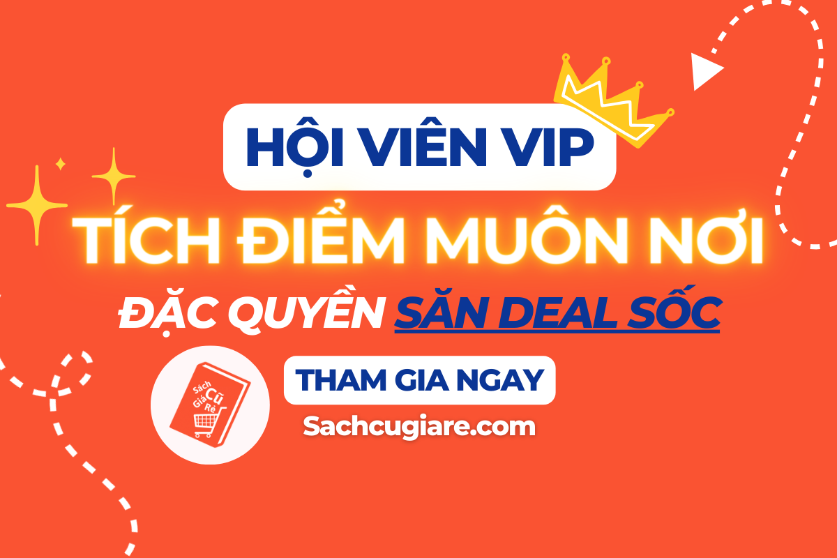 Hội viên VIP tích điểm muôn nơi cùng sachcugiare.com