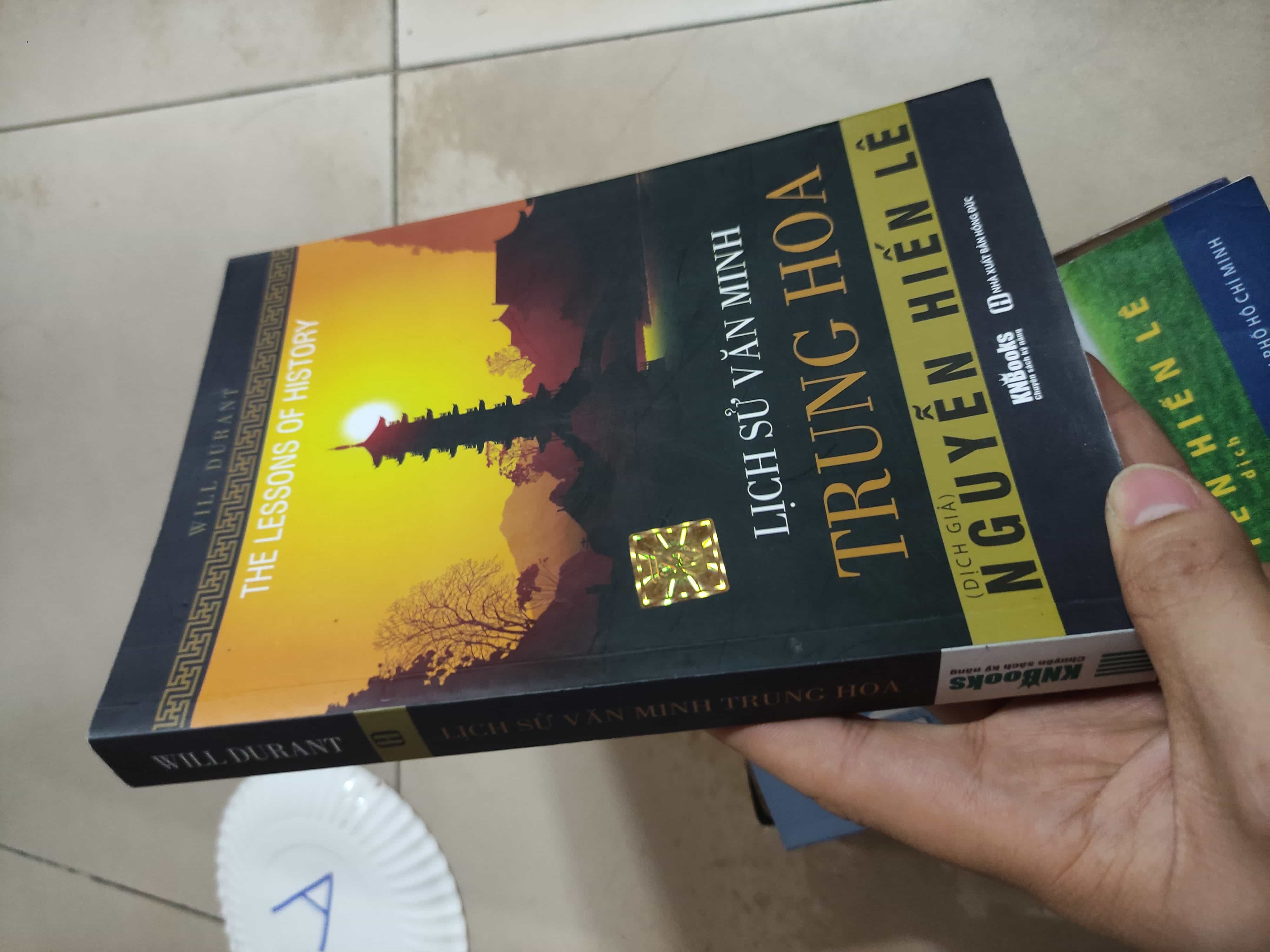 Lịch Sử Văn Minh Trung Hoa-Tác giả: Will Duran— Dịch giả: Nguyễn Hiến Lê;Mới nguyên seal STB535