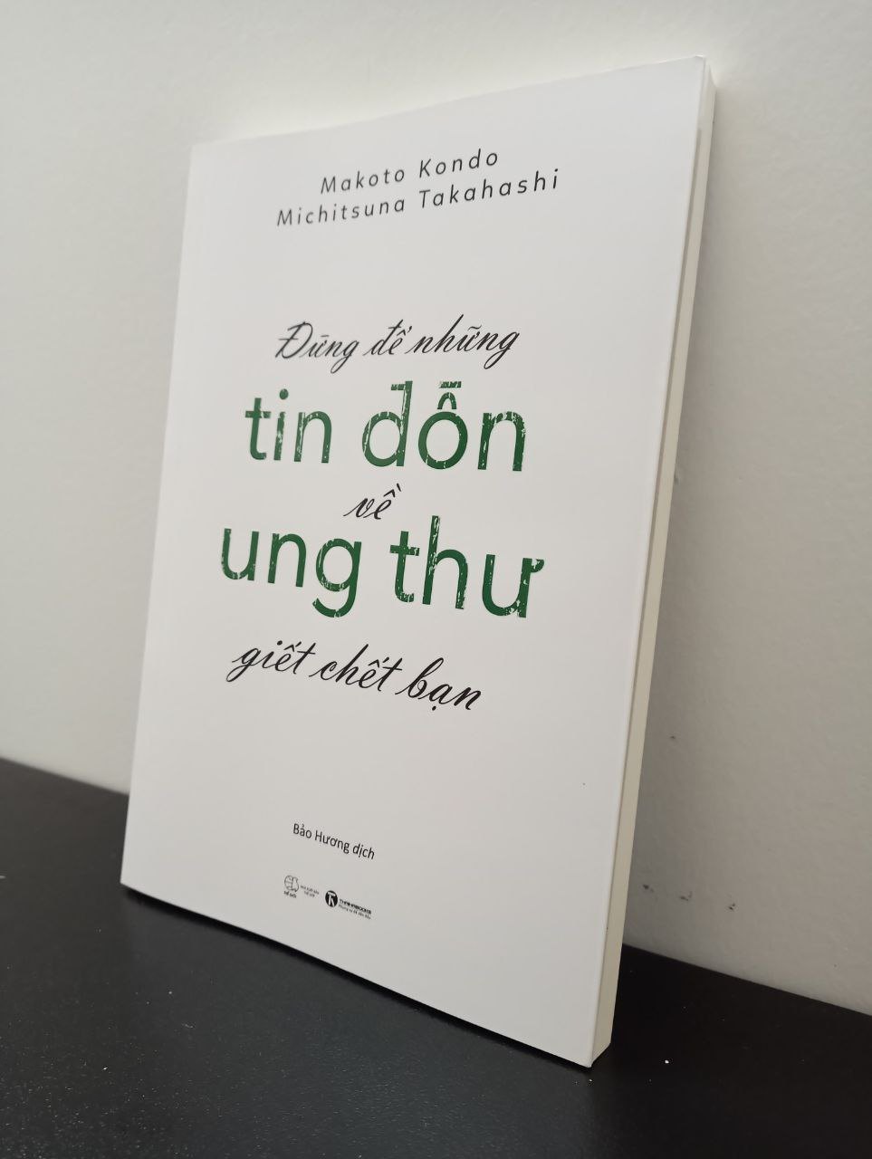 Đừng Để Những Tin Đồn Ung Thư Giết Chết Bạn Makoto Kondo, Michitsuna Takahashi New 100% HCM.ASB2702