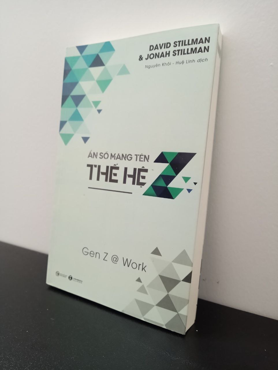 Ẩn Số Mang Tên Thế Hệ Z - Gen Z @ Work David Stillman, Jonah Stillman New 100% HCM.ASB2702