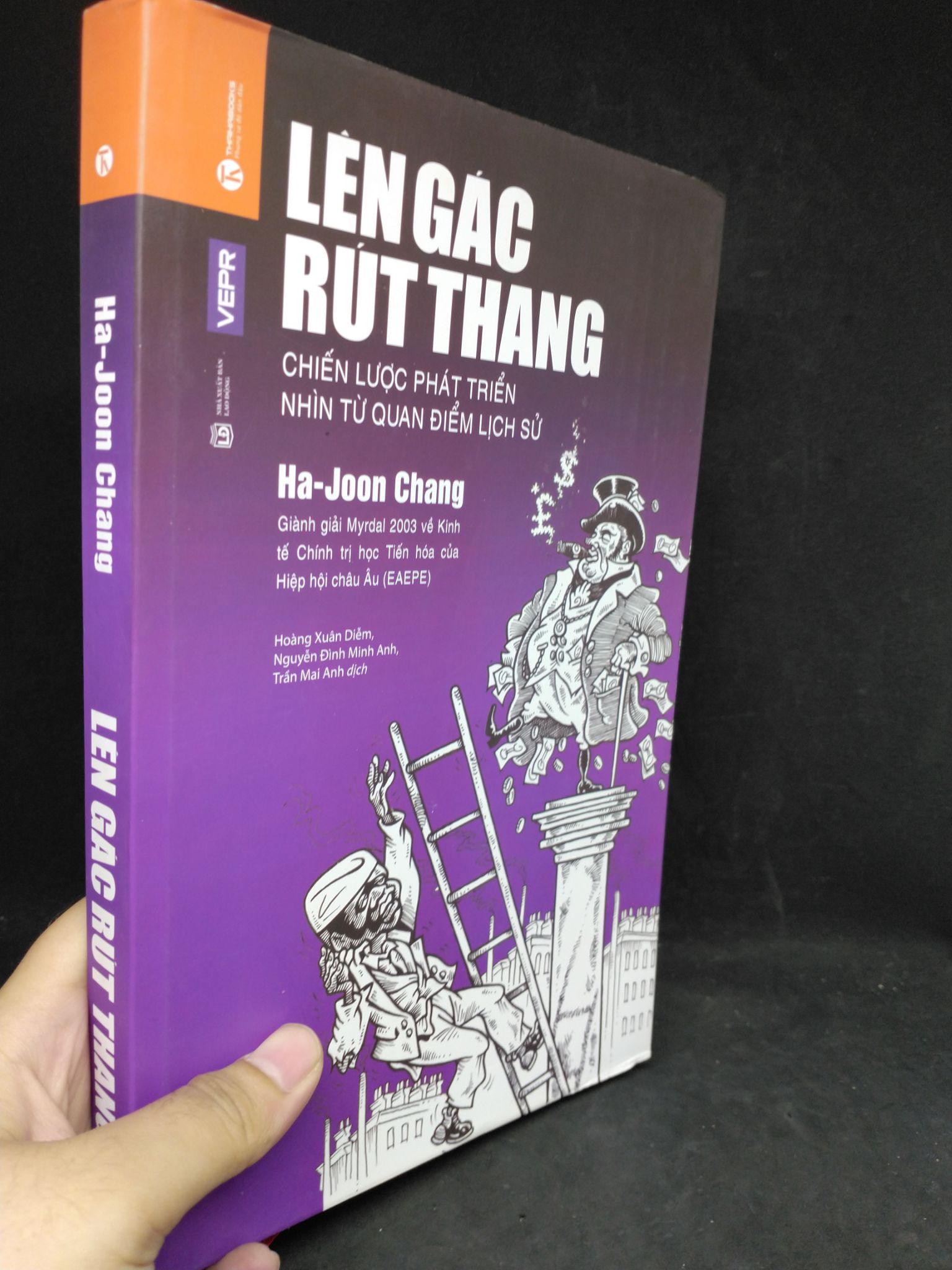 Lên gác rút thang - Chiến lược phát triển từ quan điểm lịch sử mới 90%(bìa cứng) HCM1303