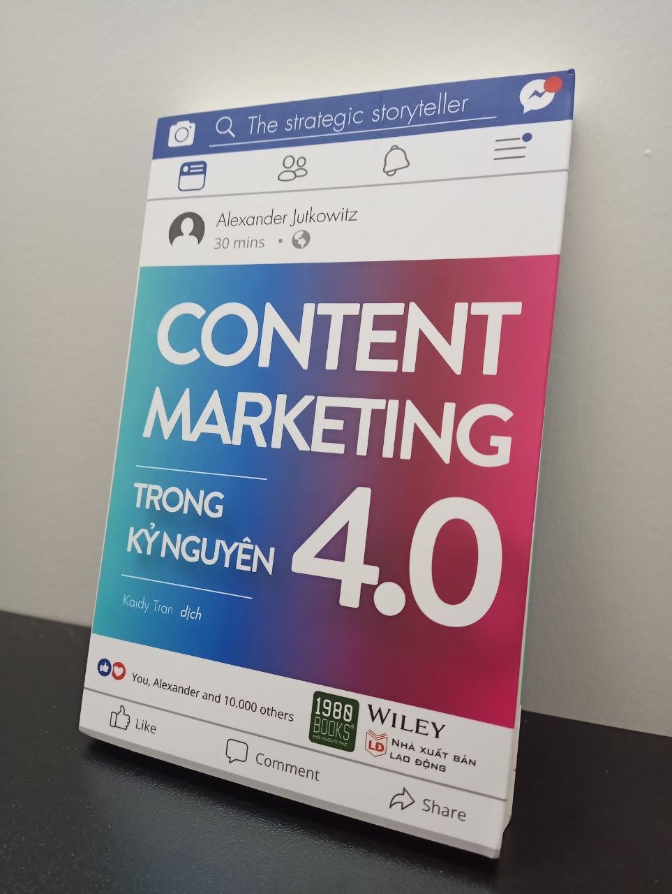 Content Marketing Trong Kỷ Nguyên 4.0 - Alexander Jutkowitz New 100% HCM.ASB2703