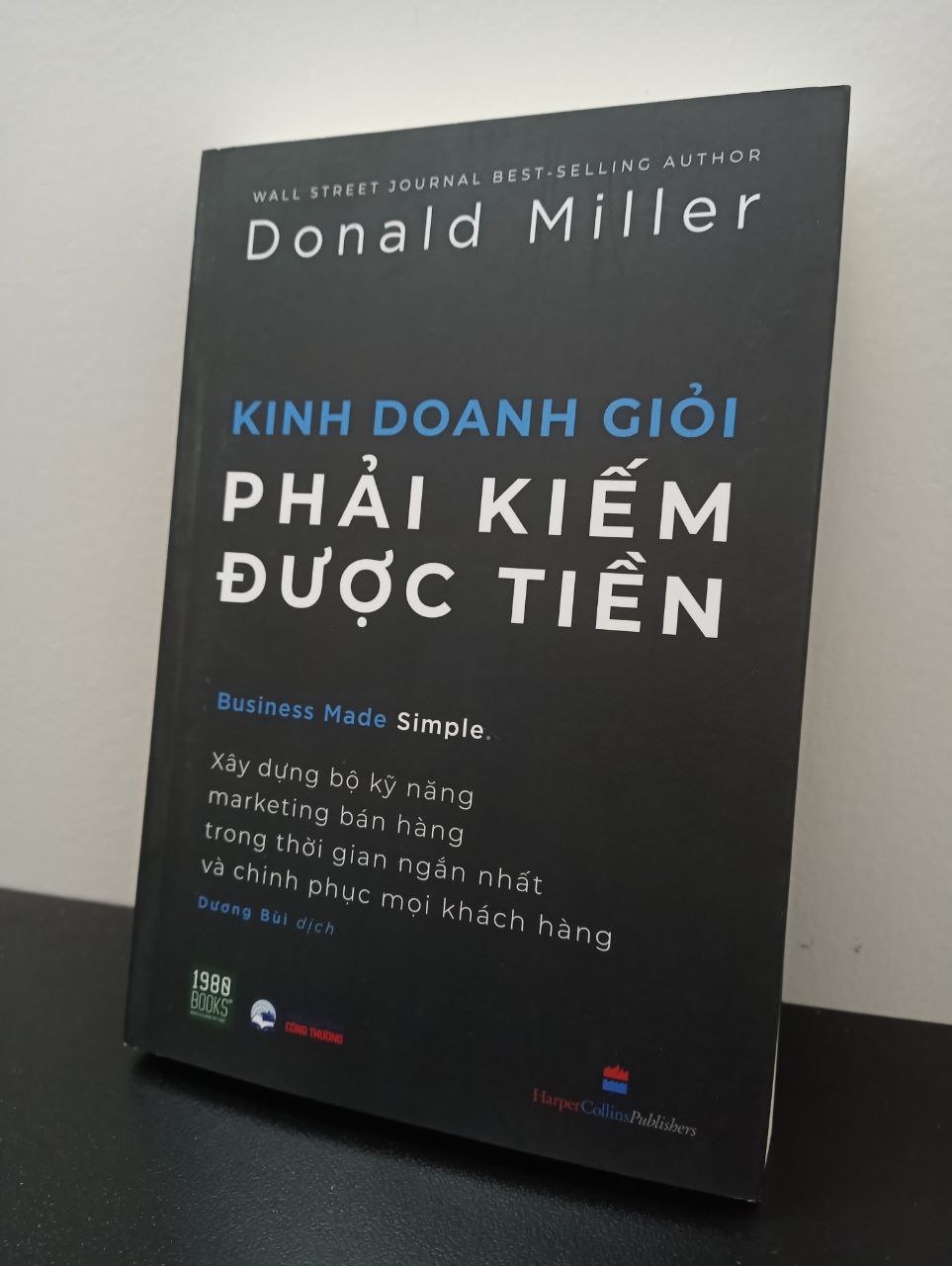 Kinh Doanh Giỏi Phải Kiếm Được Tiền - Donald Miller New 100% HCM.ASB2703