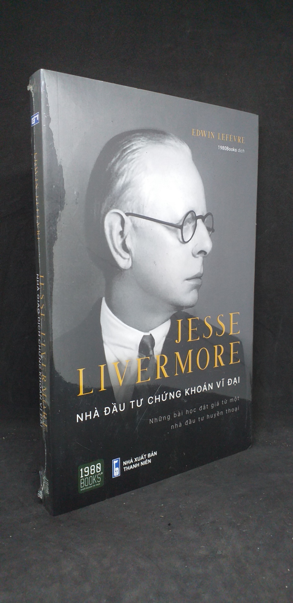 Jesse Livermore nhà đầu tư chứng khoán vĩ đại - Edwin Lefevre new 100% HCM.ASB1305