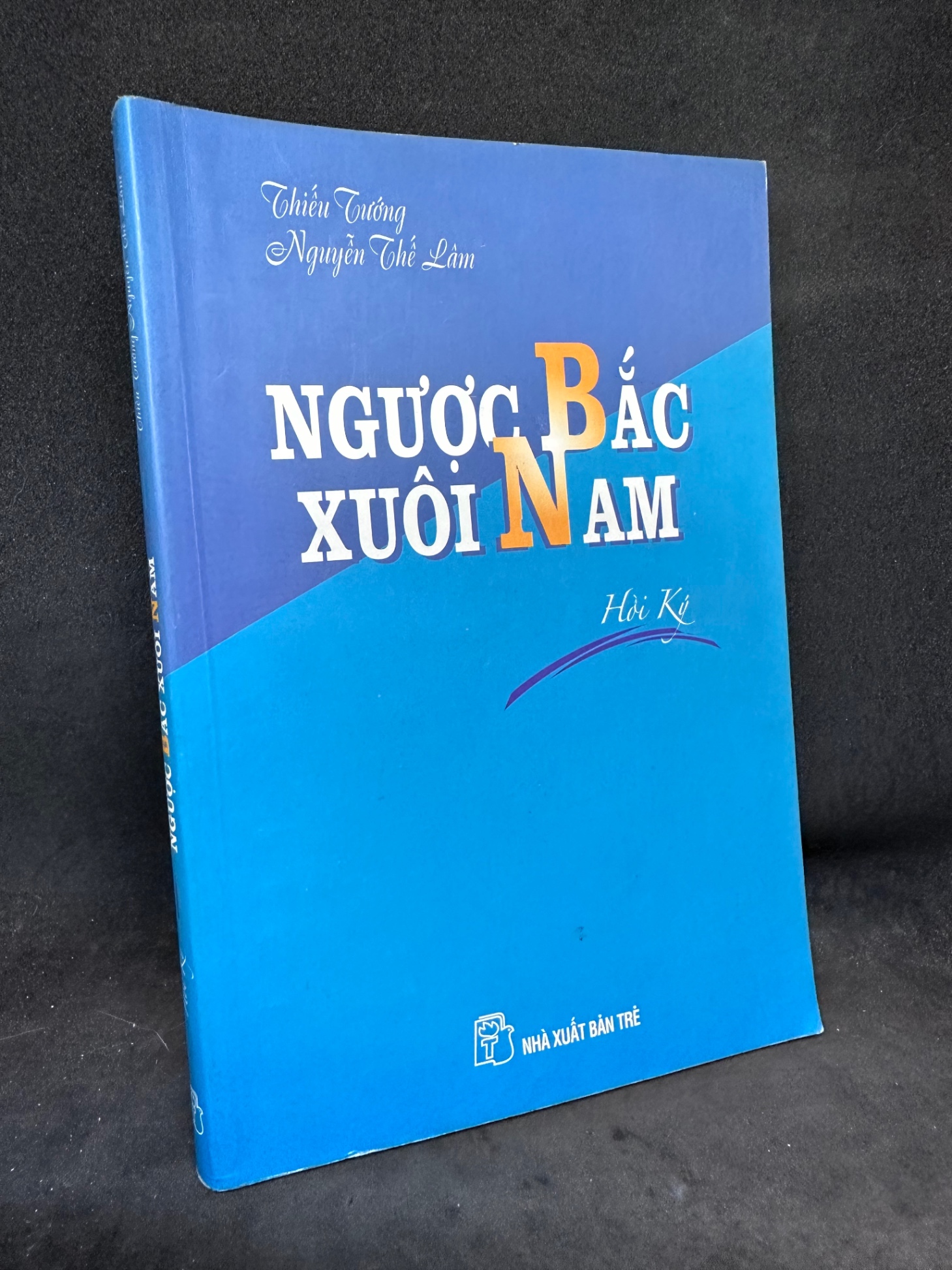 Ngược Bắc xuôi Nam - Hồi ký thiếu tướng Nguyễn Thế Lâm New 80% SBM0706