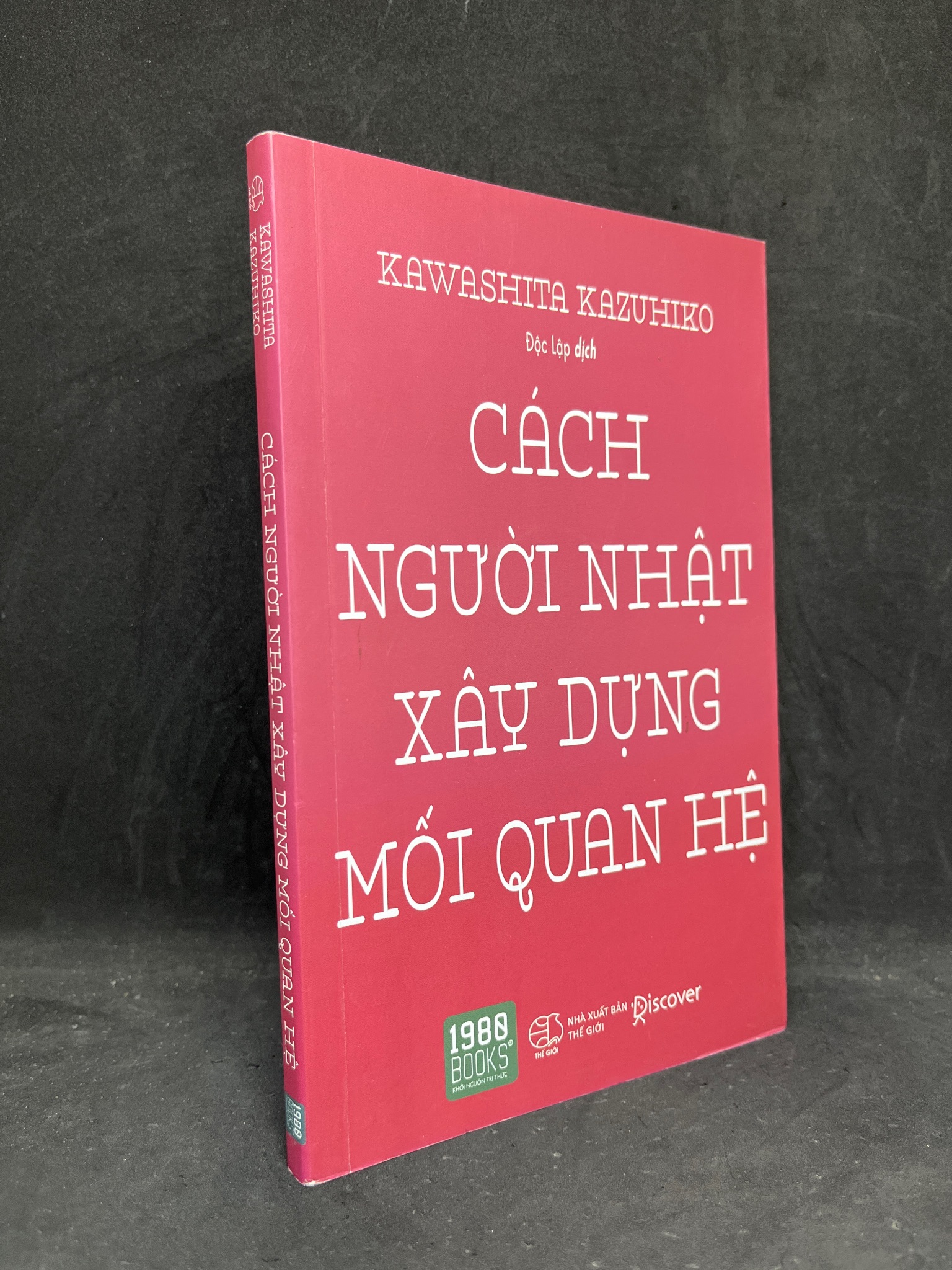 Cách Người Nhật Xây Dựng Mối Quan Hệ - Kawashita Kazuhiko new 90% HPB.HCM0906