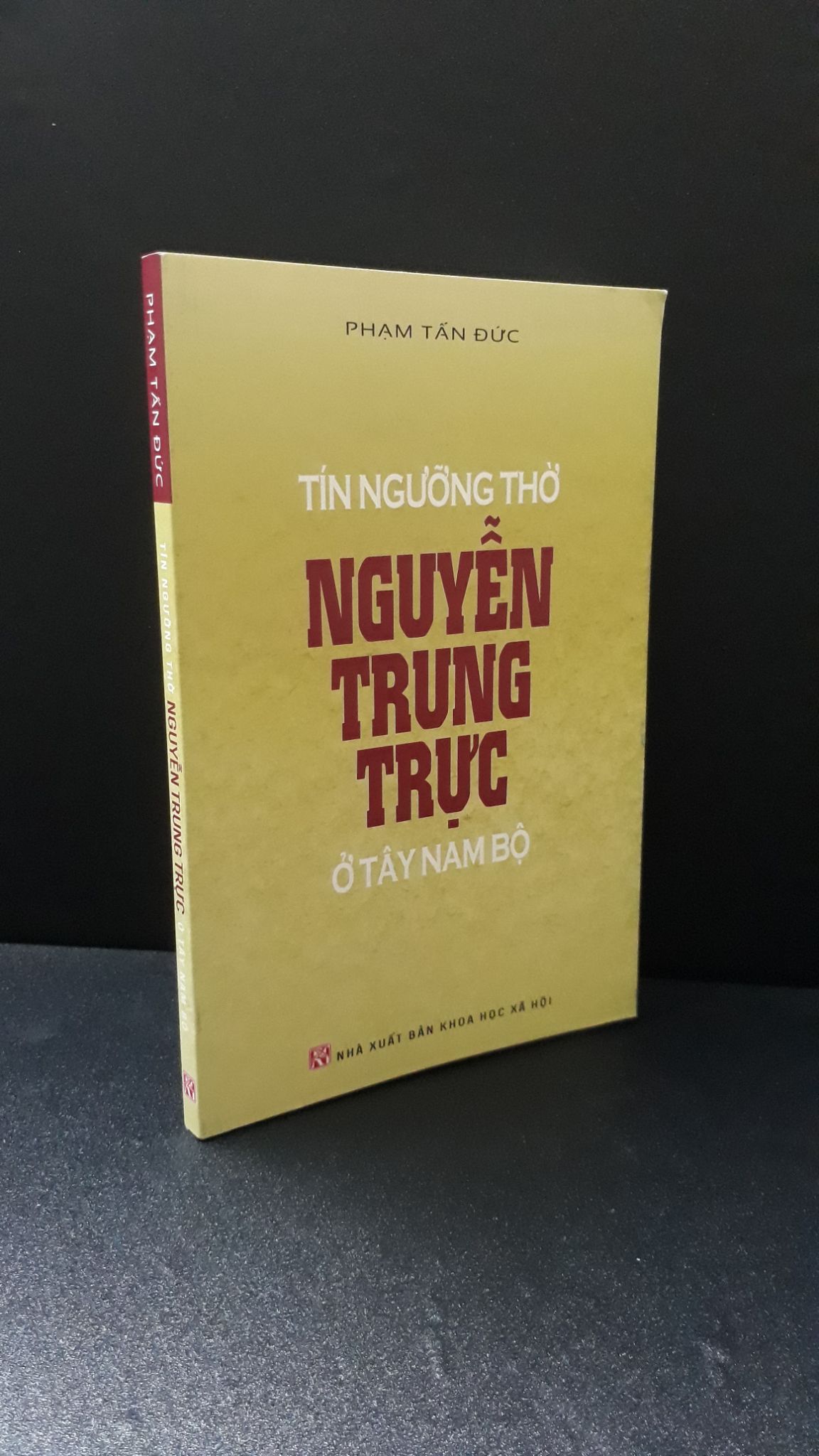 Tín ngưỡng thờ Nguyễn Trung Trực ở Tây Nam Bộ 2022 - Phạm Tuấn Đức (có chữ ký) new 90% HPB.HCM1706