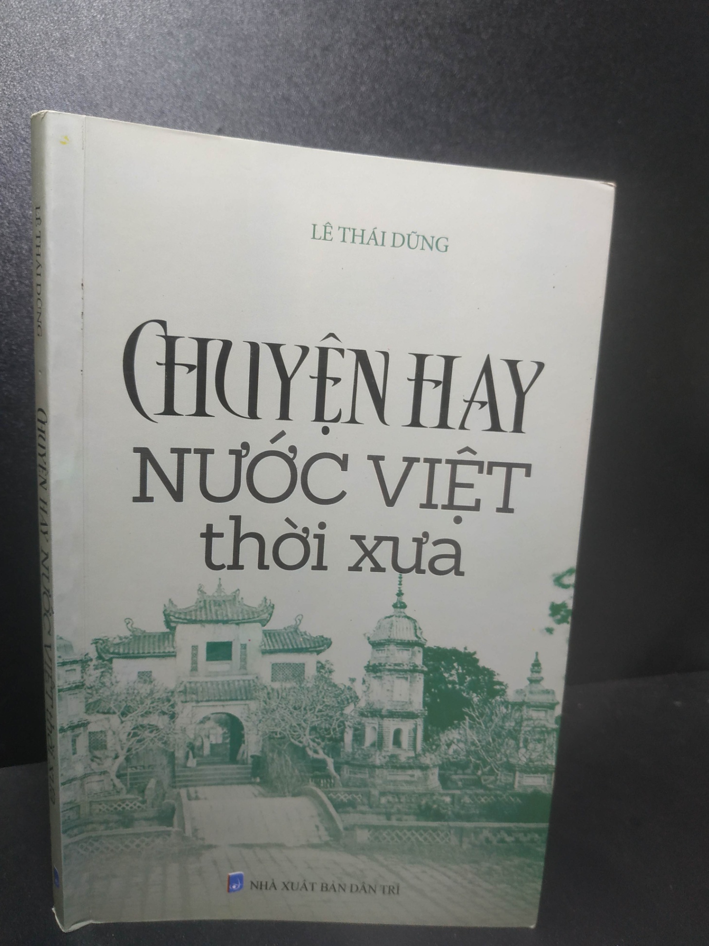 Chuyện hay nước Việt thời xưa 2019 - Lê Thái Dũng (có chữ ký, highlight) new 90% HPB.HCM.VL1907