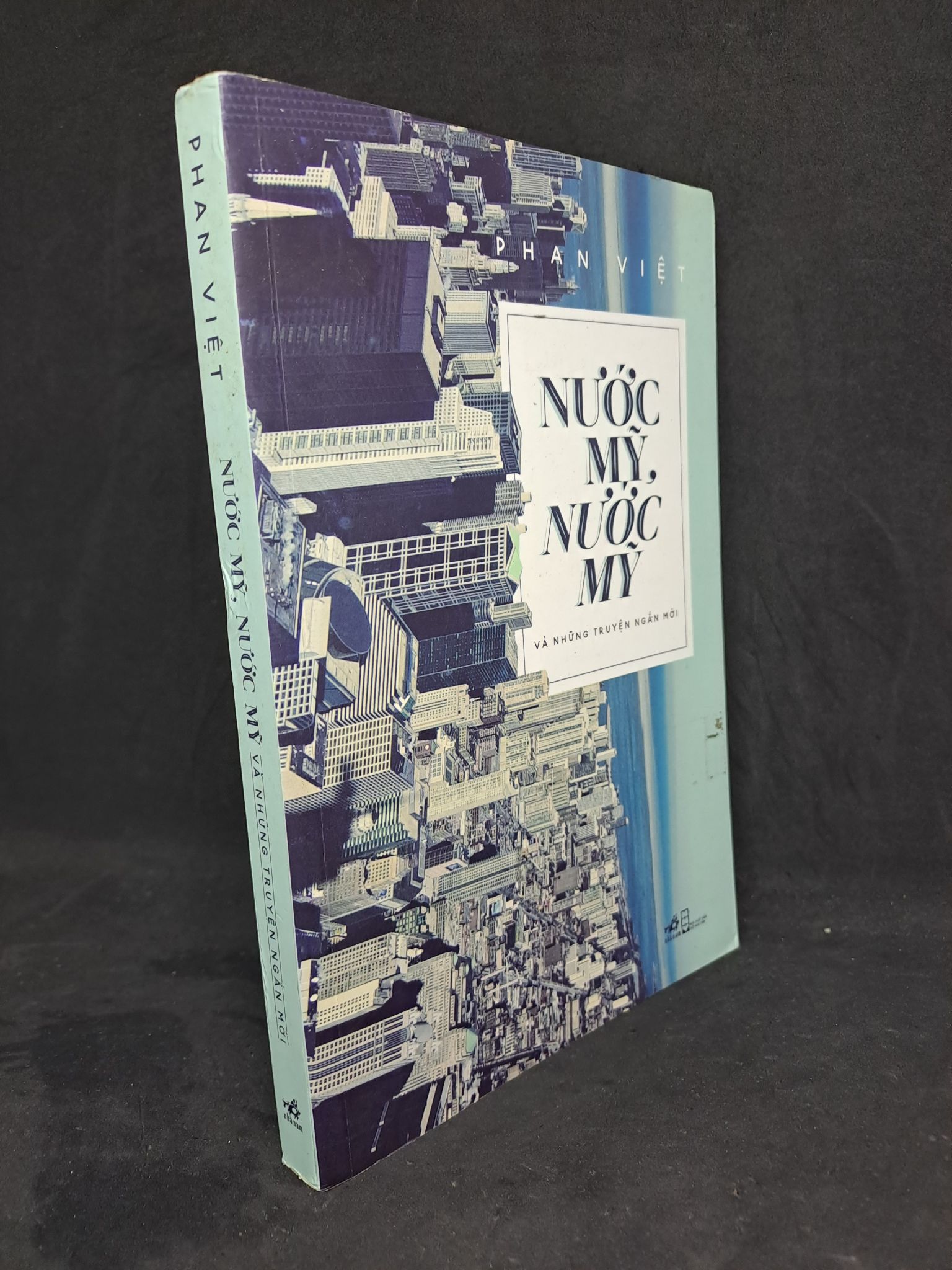 Nước Mỹ nước Mỹ và những truyện ngắn mới - Phan Việt 2016 mới 90% xước nhẹ HPB.HCM2107