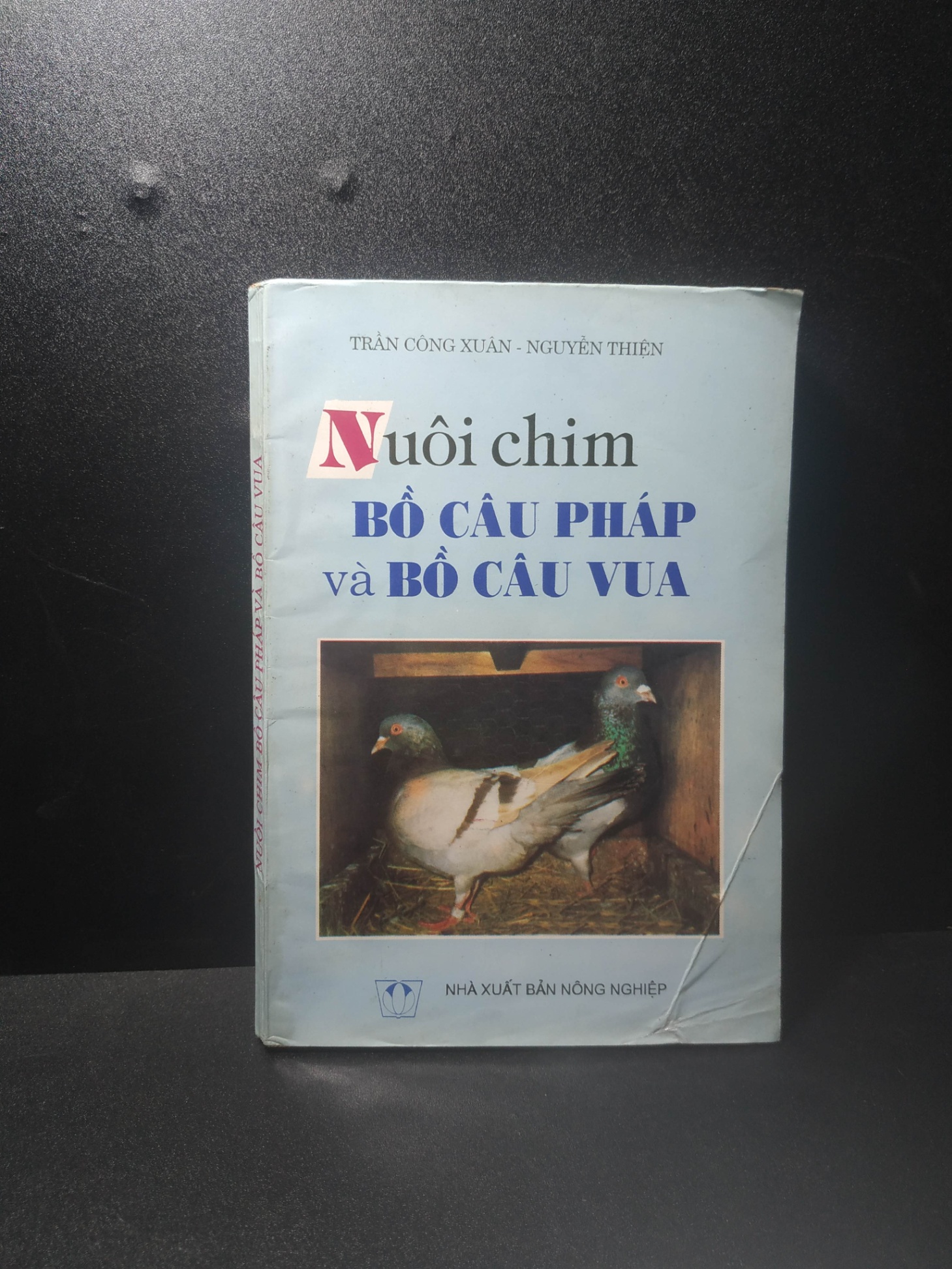 Nuôi chim bồ câu Pháp và bồ câu vua 1999 - Trần Công Xuân, Nguyễn Thiện (bị ố) new 80% HCM.TN2607