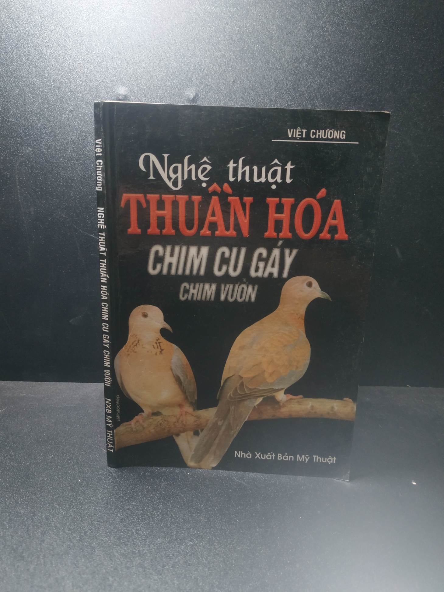 Nghệ thuật thuần hóa chim cu gáy chim vườn 1999 - Việt Chương (có chữ ký, bị ố) new 80% HCM.TN2607