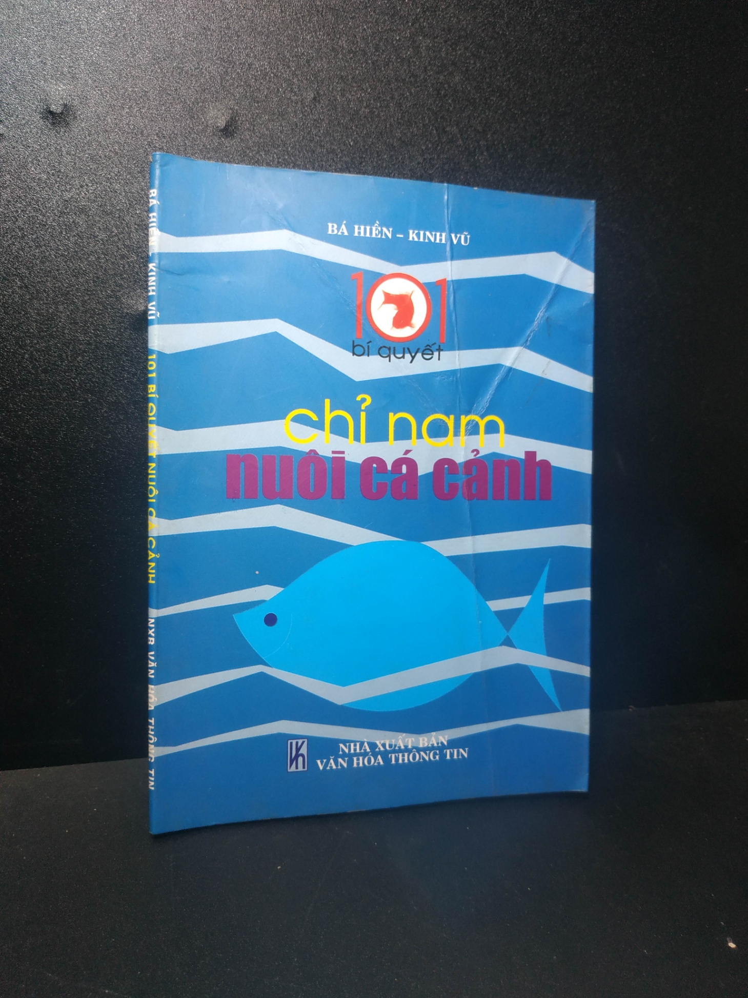 101 bí quyết nuôi cá cảnh 2003 - Bá Hiền, Kinh Vũ (gấp bìa, ố nhẹ) new 80% HCM.TN2707