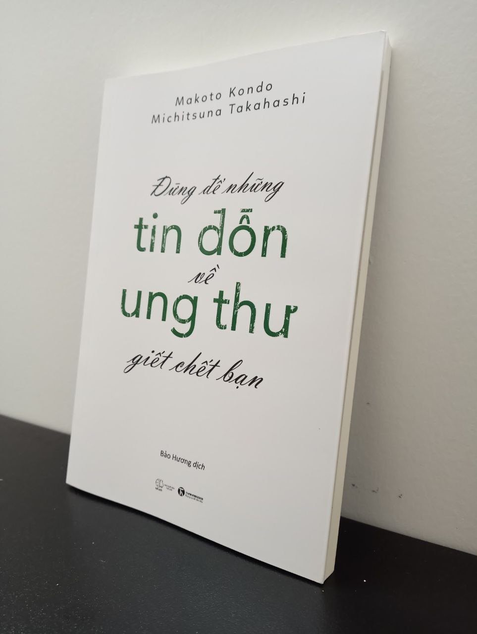 Đừng Để Những Tin Đồn Ung Thư Giết Chết Bạn Makoto Kondo, Michitsuna Takahashi New 100% HCM.ASB0208