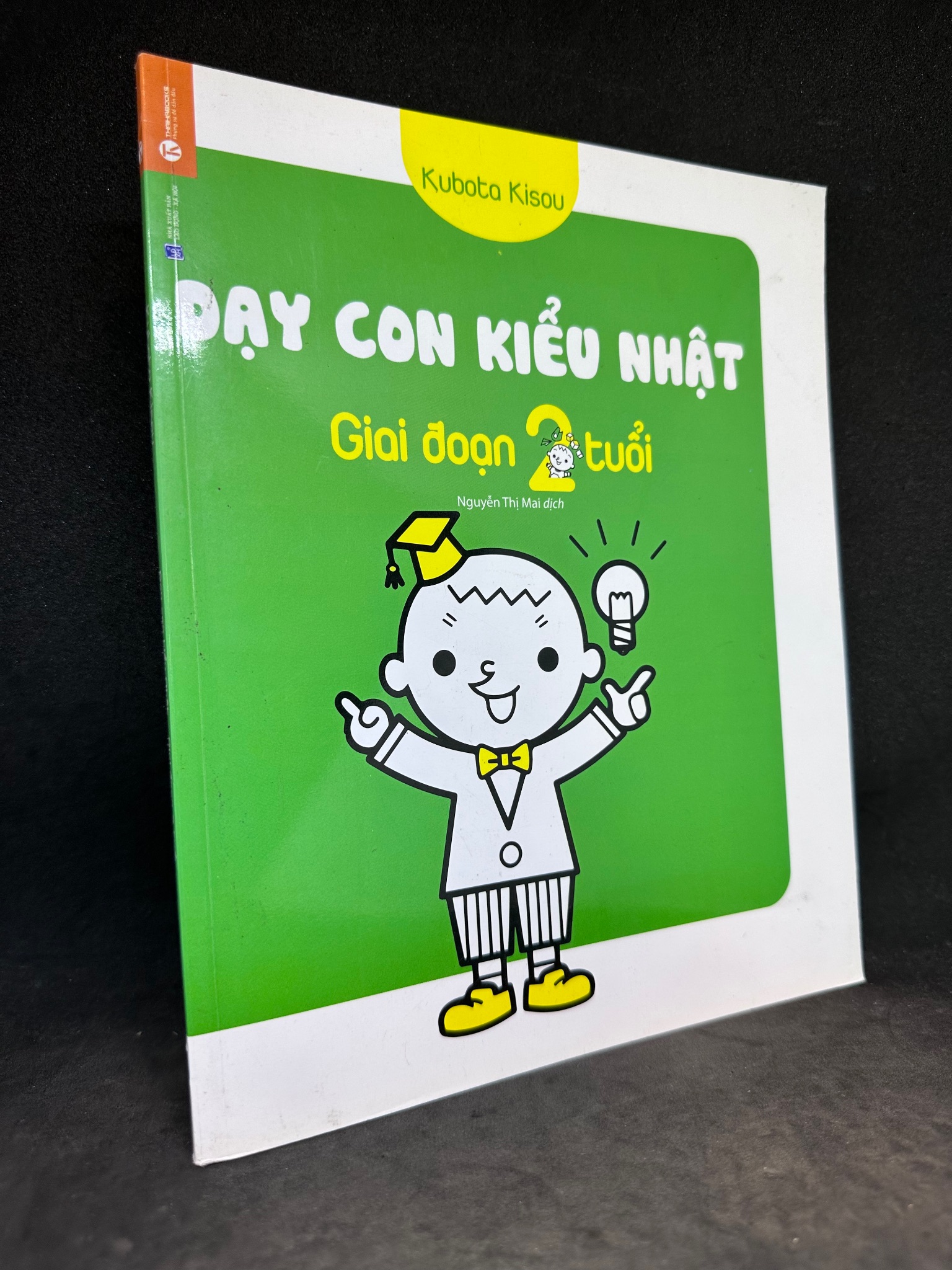 Dạy con kiểu Nhật: Giai đoạn 2 tuổi, Kubata Kisou. Mới 90% SBM0709