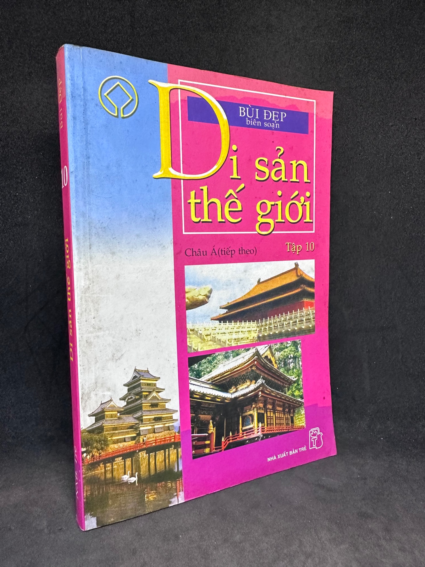 Di sản thế giới - Châu Á _ Tập 10 (2004) Bùi Đẹp.  Mới 80% (bị ố) SBM2609