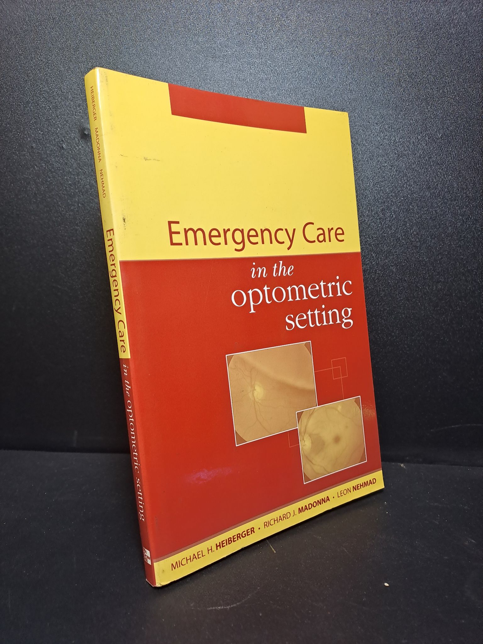 Emergency Care in optometric setting mới 80% ố vàng, 2004 HCM.TN0210