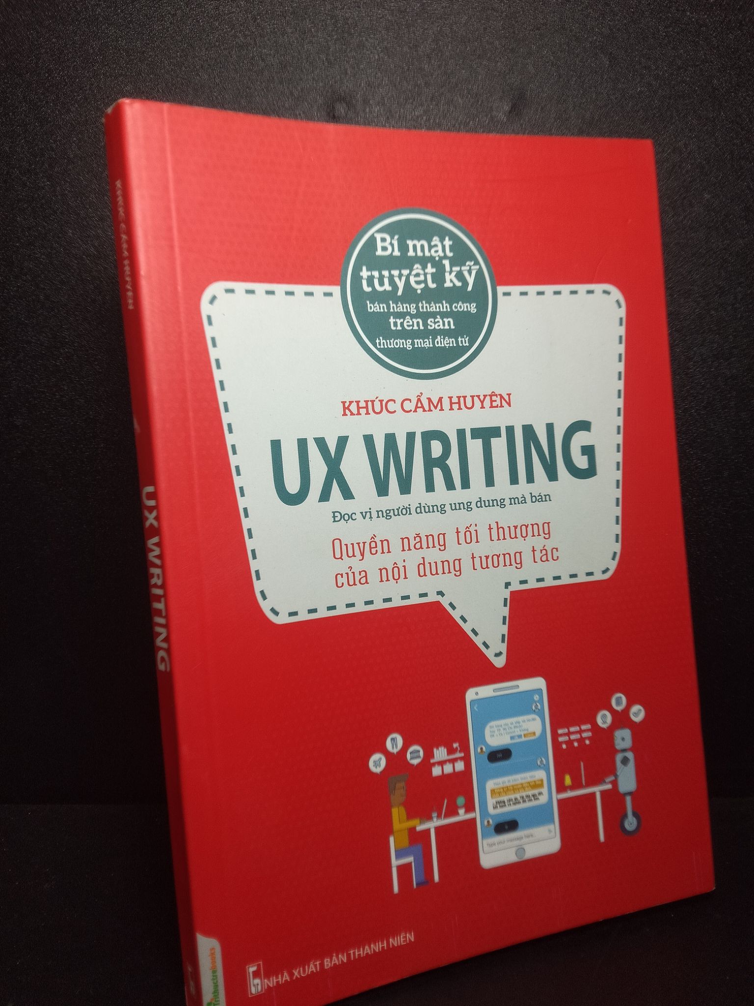 UX Writing - Quyền năng tối thượng của nội dung tương tác - Khúc Cẩm Huyên, mới 90% HCM0310