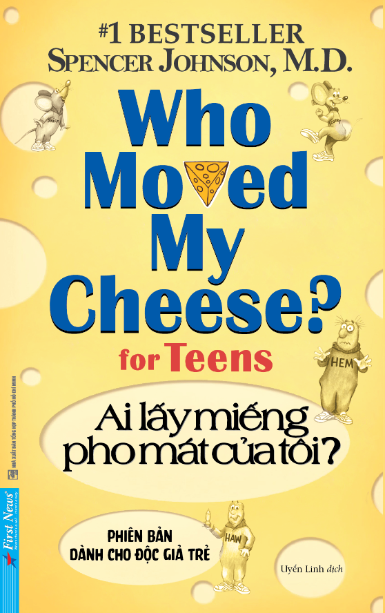 Ai Lấy Miếng Pho Mát Của Tôi ? - Phiên Bản Dành Cho Độc Giả Trẻ 2020 - Spencer Johnson, MD. New 100% HCM.PO