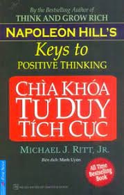 Chìa Khóa Tư Duy Tích Cực 2021 - Michael J. Ritt, JR.  - Napoleon Hill Foundation New 100% HCM.PO