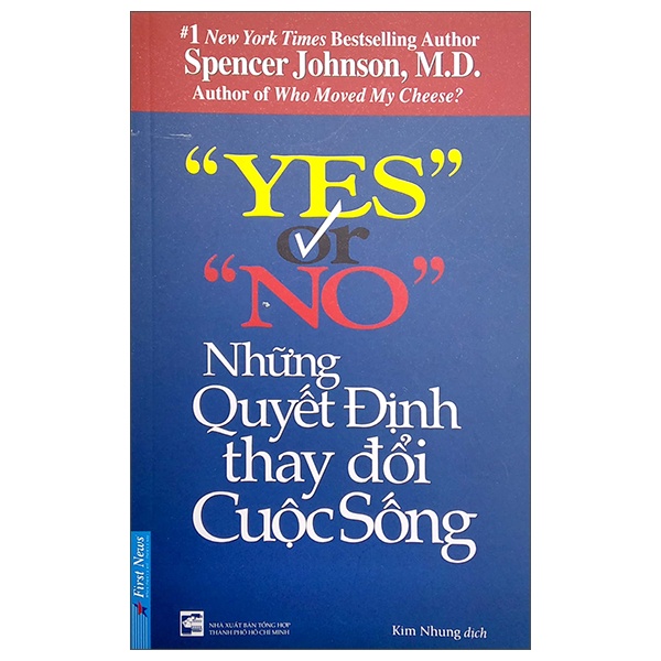 Yes Or No - Những Quyết Định Thay Đổi Cuộc Sống 2022 - Spencer Johnson, M.D. New 100% HCM.PO