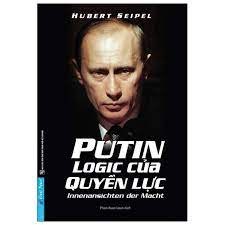 Putin Logic Của Quyền Lực 2020 - Hubert Seipel New 100% HCM.PO