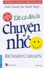 Tất Cả Đều Là Chuyện Nhỏ (Khổ Nhỏ) 2021 - Richard Carlson New 100% HCM.PO