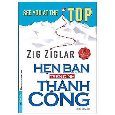 Hẹn Bạn Trên Đỉnh Thành Công 2020 - Zig Ziglar New 100% HCM.PO