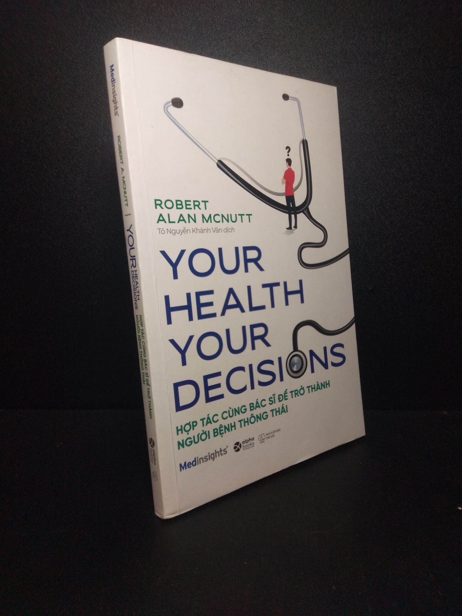 Hợp tác cùng bác sĩ để trờ thành người bệnh thông thái Robert Alan Mcnutt 2020 mới 80% ố nhẹ, hơi bẩn bìa HPB.HCM1210
