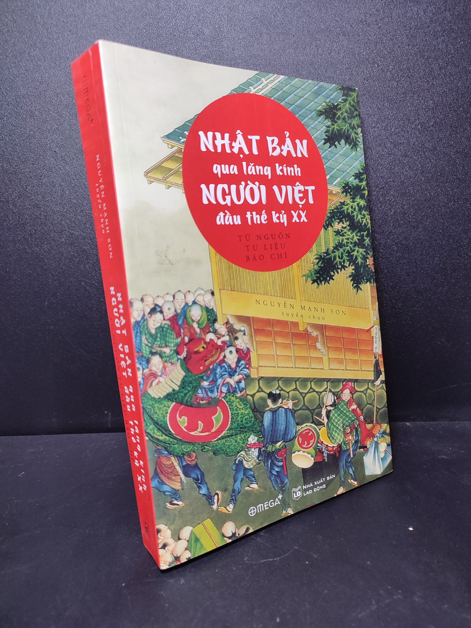 Nhật Bản qua lăng kính người Việt đầu thế kỷ XX Nguyễn Mạnh Sơn tuyển chọn 2019 mới 90% HPB.HCM1810