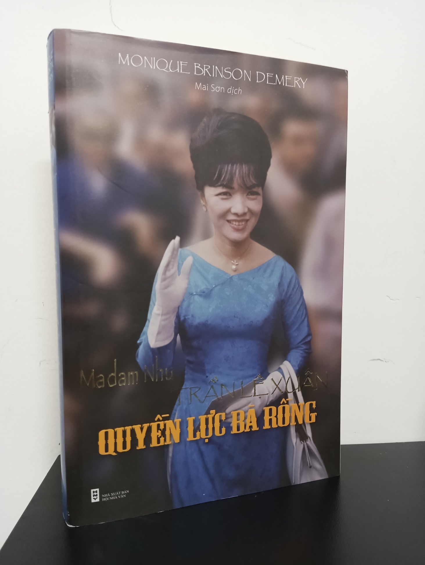 Madam Nhu Trần Lệ Xuân - Quyền Lực Bà Rồng (Tái Bản 2016) - Monique Brinson Demery New 90% HCM.ASB2010