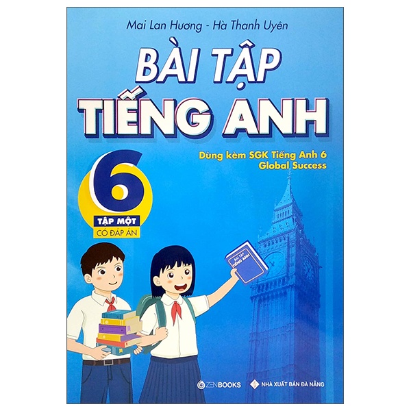 Bài tập tiếng Anh Lớp 6 - Tập 1 - Có đáp án (Dùng kèm SGK Global Success) - Mai Lan Hương - Hà Thanh Uyên (2022) New 100% HCM.PO