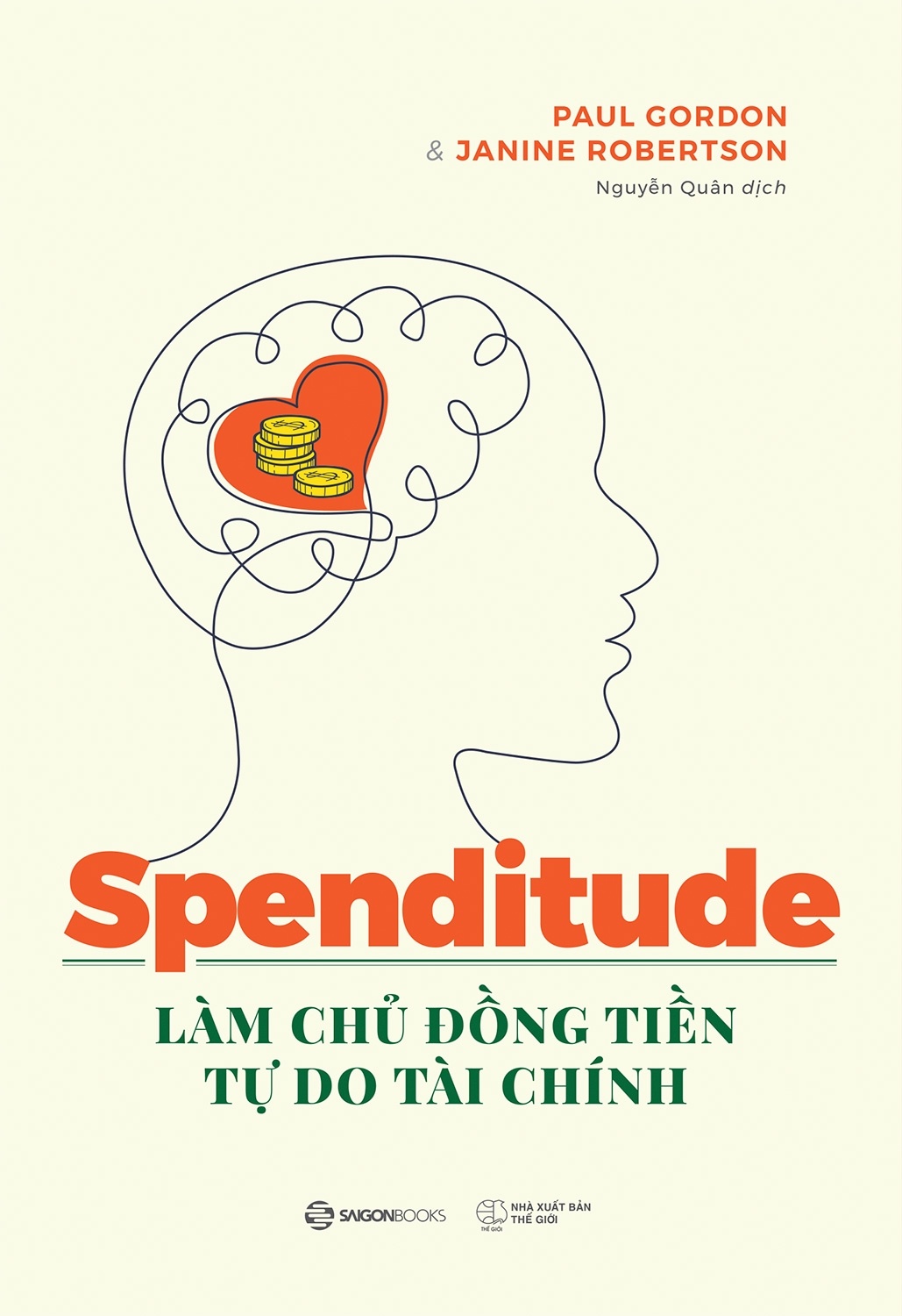 Spenditude: Làm chủ đồng tiền, tự do tài chính - Janine Robertson , Paul Gordon2021 New 100% HCM.PO