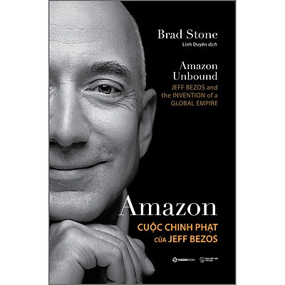 Amazon - Cuộc chinh phạt của Jeff Bezos - Brad Stone2023 New 100% HCM.PO