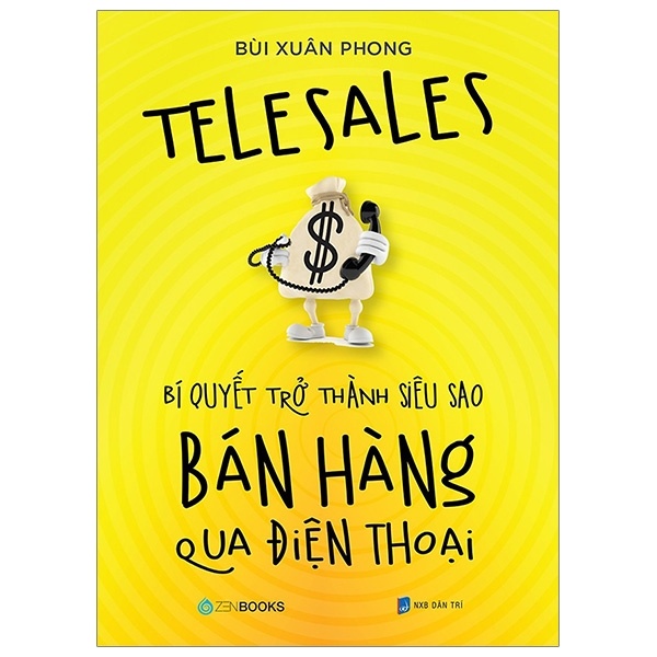 Telesales – Bí quyết trở thành siêu sao bán hàng qua điện thoại - Bùi Xuân Phong (2020) New 100% HCM.PO