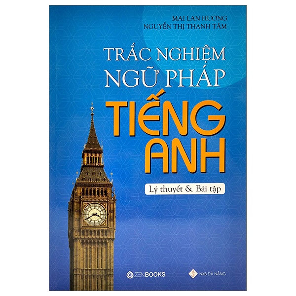 Trắc nghiệm ngữ pháp tiếng Anh - Mai Lan Hương - Nguyễn Thị Thanh Tâm (2022) New 100% HCM.PO