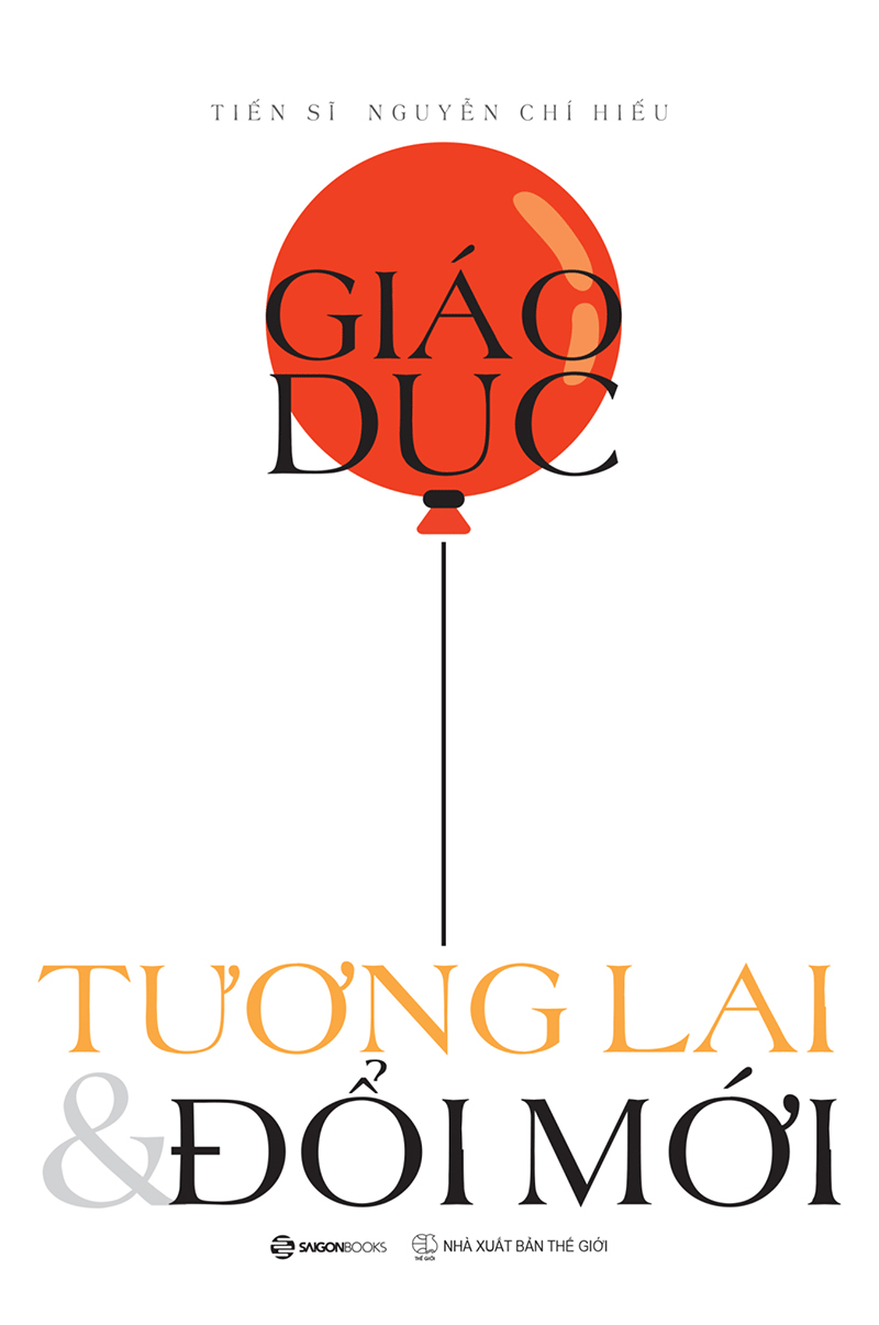 Giáo dục, Tương lai & Đổi mới - Nguyễn Chí Hiếu2020 New 100% HCM.PO