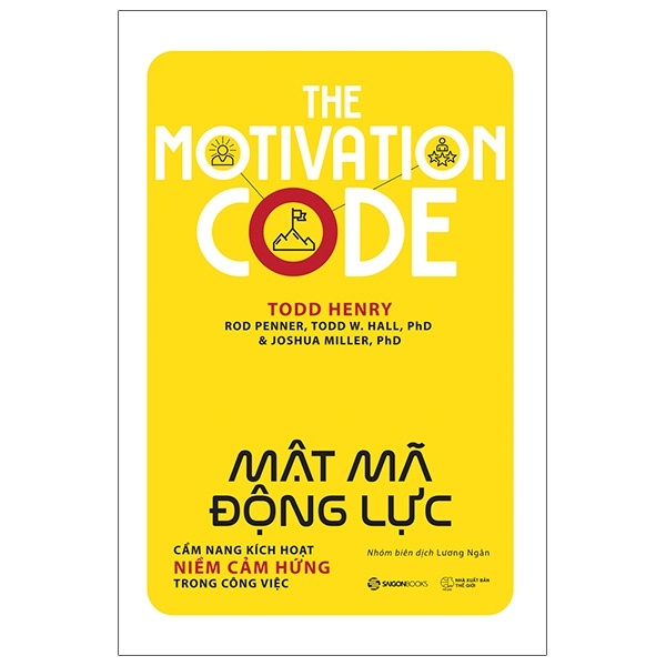 Mật mã động lực - Joshua Miller, PhD , Rod Penner , Todd Henry , Todd W. Hall, PhD2021 New 100% HCM.PO