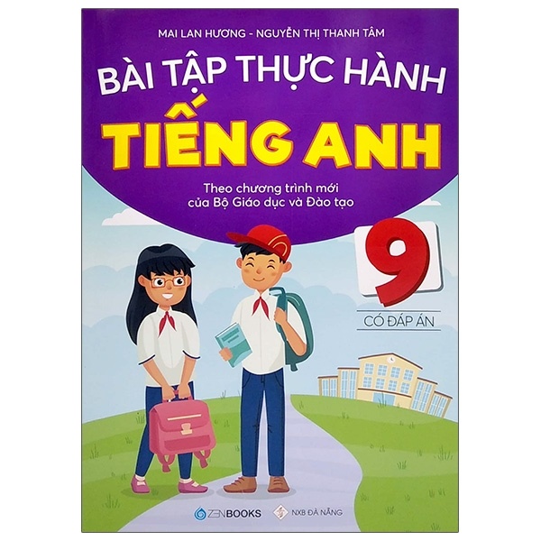 Bài Tập Thực Hành Tiếng Anh 9 - Có đáp án (Chương trình mới của Bộ GD&ĐT) - Mai Lan Hương - Nguyễn Thị Thanh Tâm (2021) New 100% HCM.PO