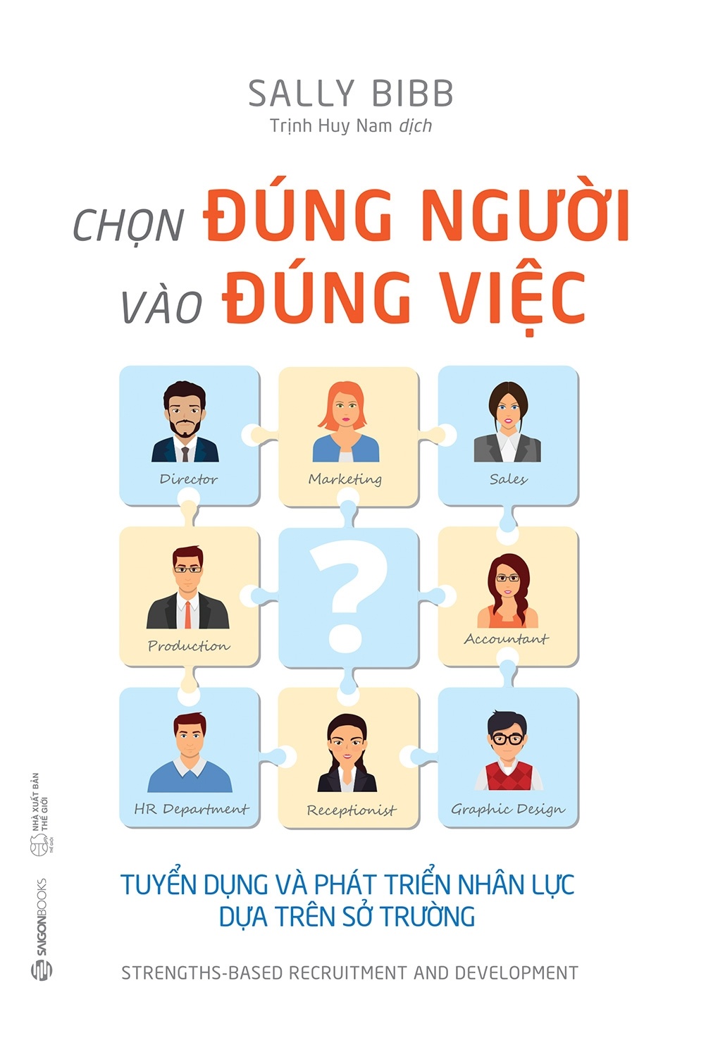 Chọn đúng người vào đúng việc - Sally Bibb2021 New 100% HCM.PO